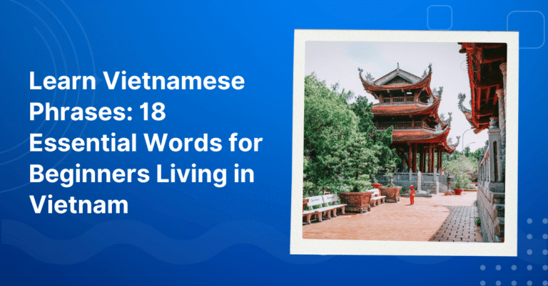 18 Essential Words for Beginners Living in Vietnam