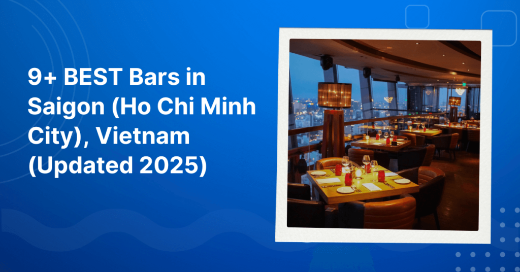 BEST Bars in Ho Chi Minh City