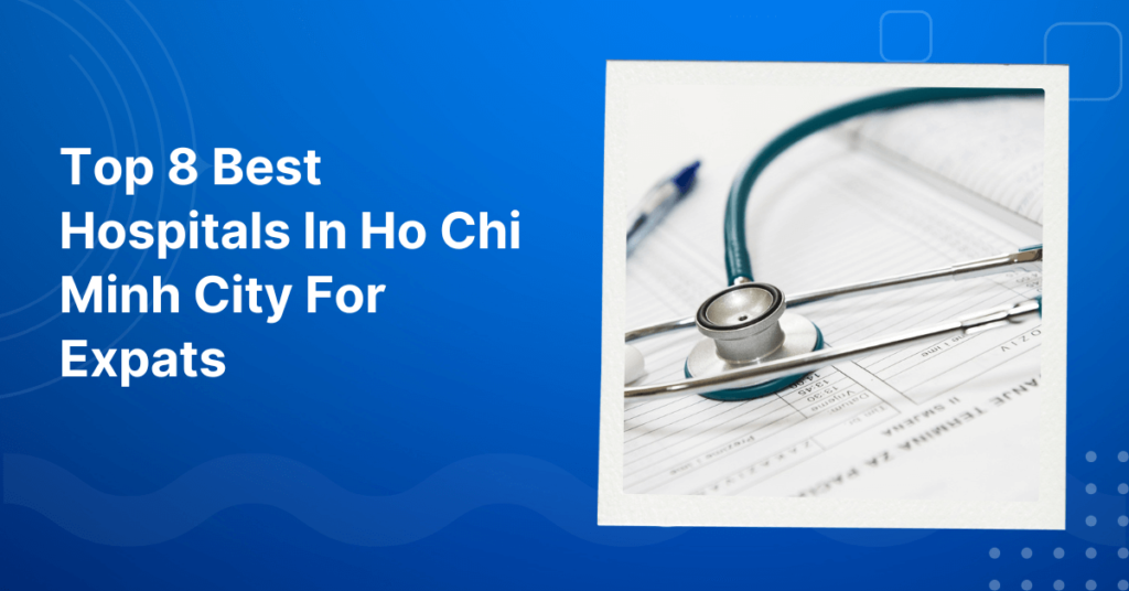 Best Hospitals In Ho Chi Minh City