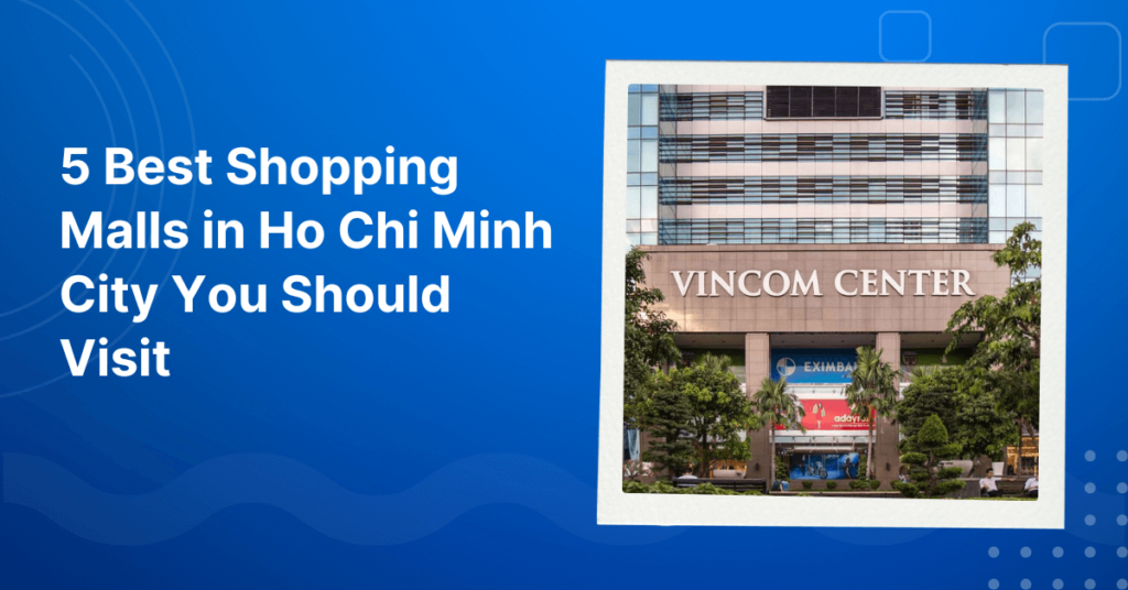 Best Shopping Malls in Ho Chi Minh City