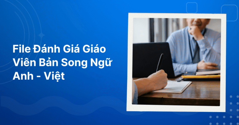 File Đánh Giá Giáo Viên Bản Song Ngữ Anh - Việt