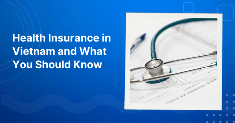 Health Insurance in Vietnam and What You Should Know