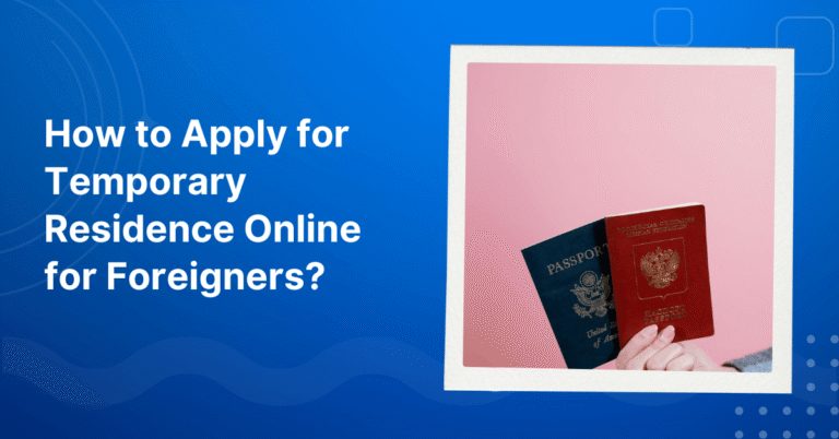 How to Apply for Temporary Residence Online for Foreigners