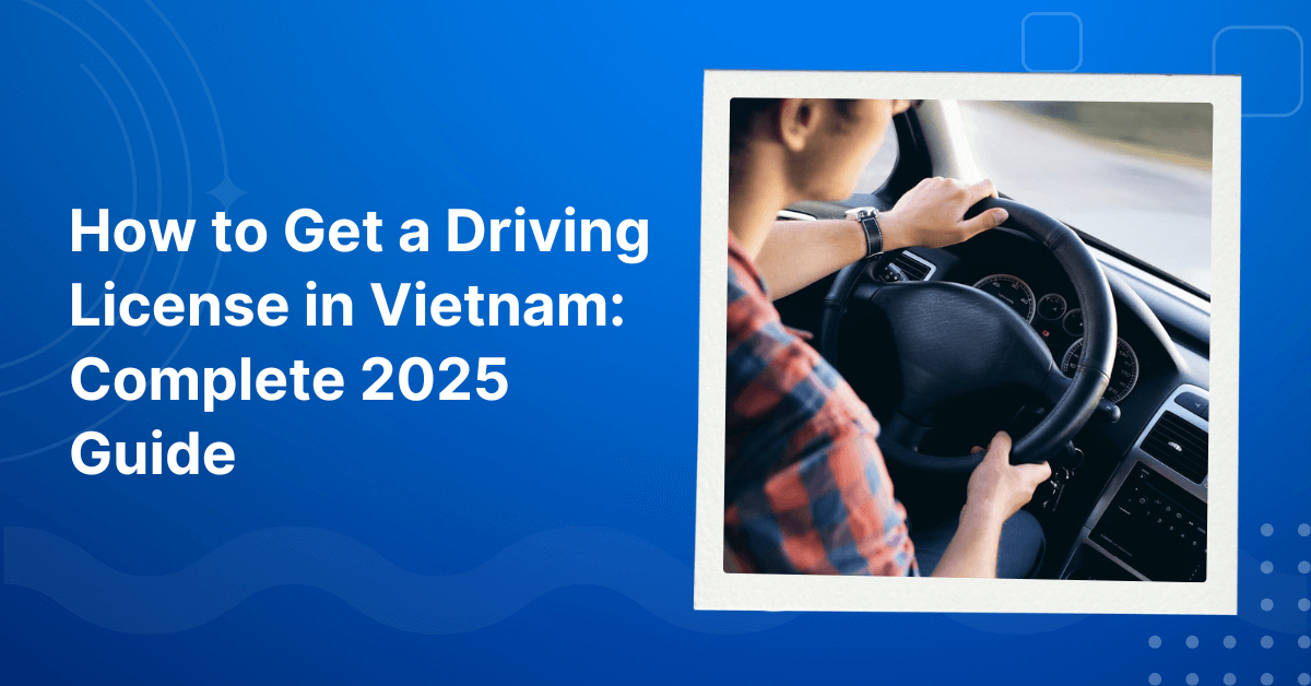 How to Get a Driving License in Vietnam