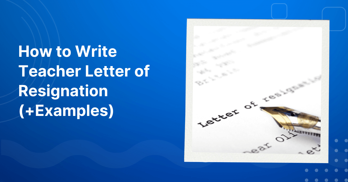 How to Write Teacher Letter of Resignation