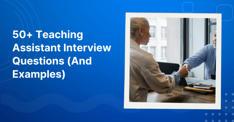 Teaching Assistant Interview Questions