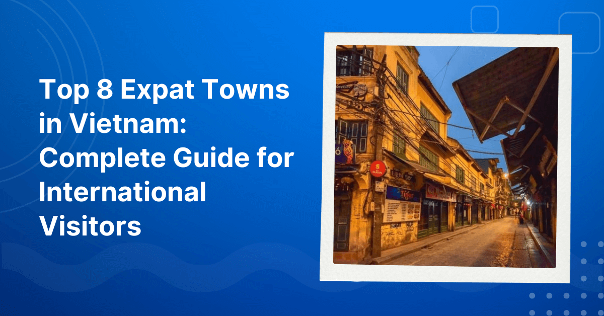 Top 8 Expat Towns in Vietnam