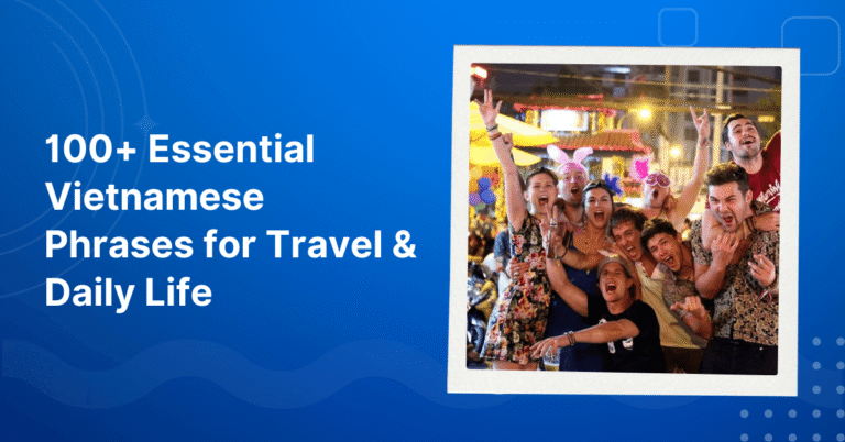 Vietnamese Phrases for Travel & Daily Life