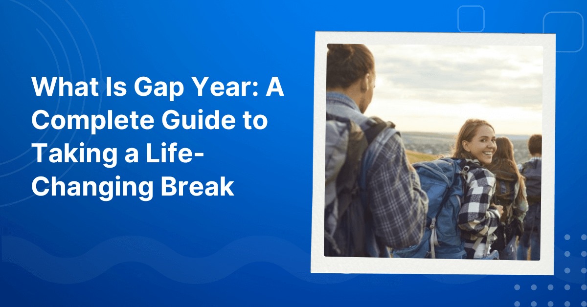 What Is a Gap Year