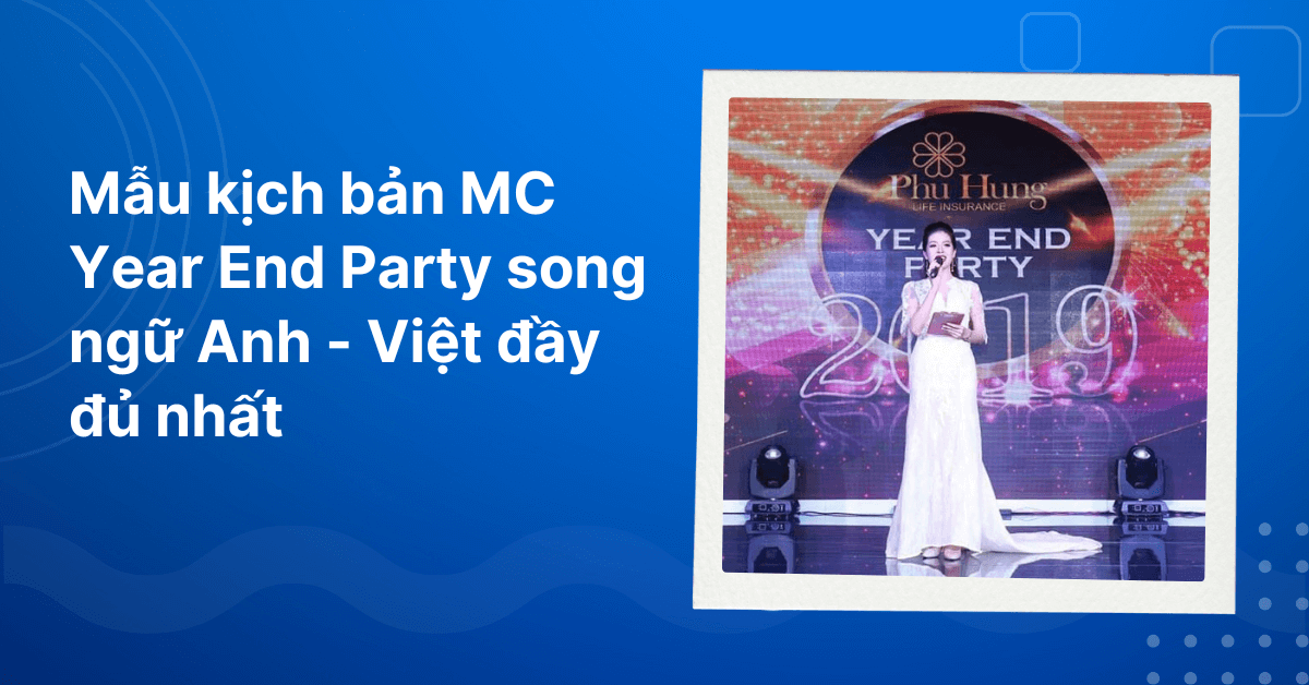 kịch bản MC Year End Party song ngữ Anh - Việt